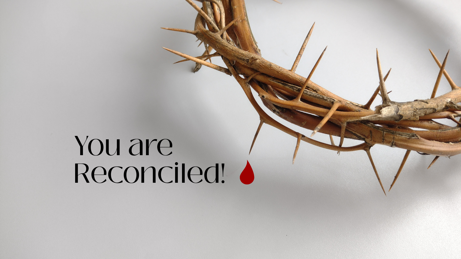 You Are Reconciled!